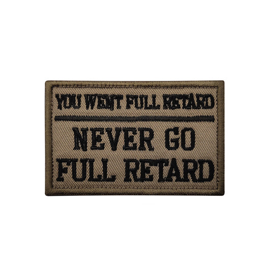 Never Go Full Retard